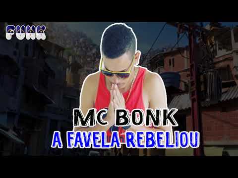 MC BONK - A FAVELA REBELIOU (FUNK DE PERNAMBUCO)