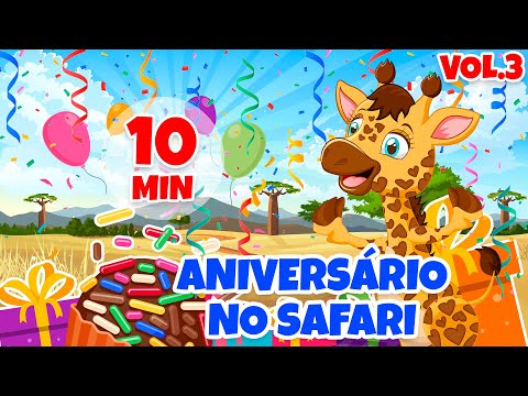 Aniversário no Safari Vol. 3 - Giramille 10 min | Desenho Animado Musical