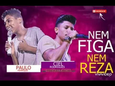 Paulo Henrique  Nem Figa Nem Reza Feat Ciel Rodrigues