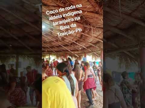 Coco de Roda na aldeia indígena laranjeira Baia da Traição #paraiba #turismo #nordeste #cocoderoda