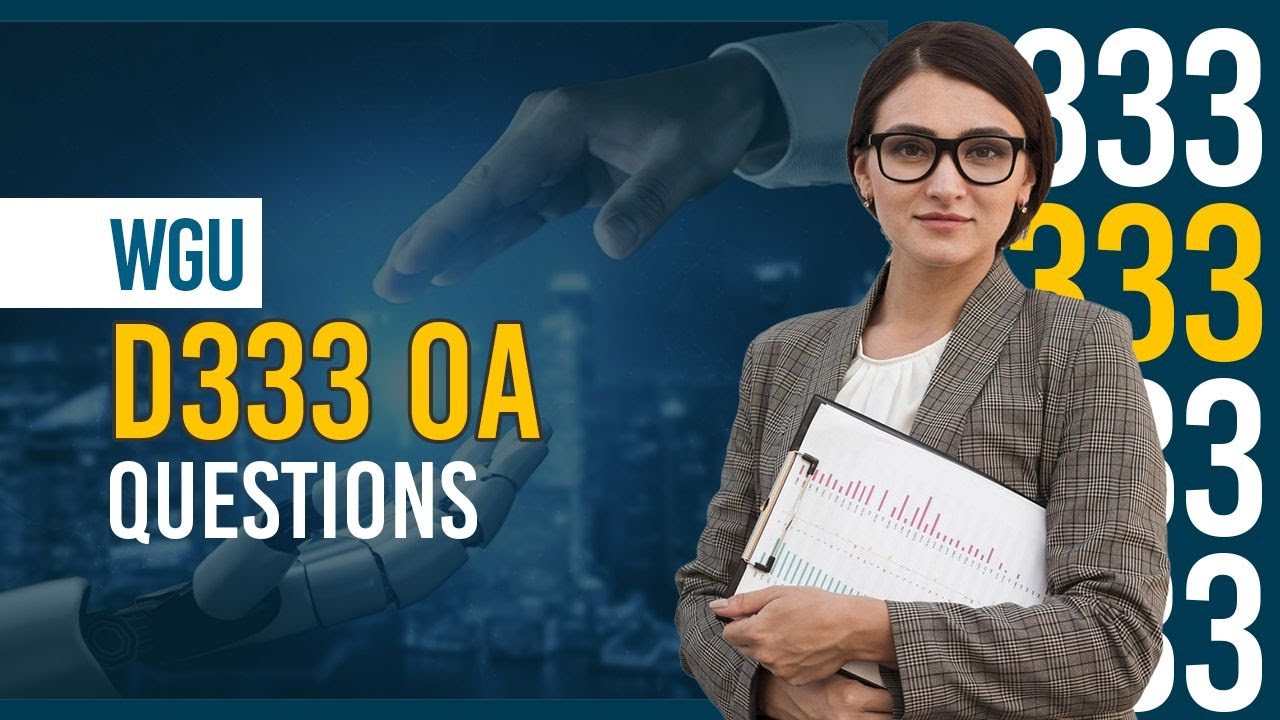The Ultimate WGU D333 OA Q&A Guide – Pass Guaranteed