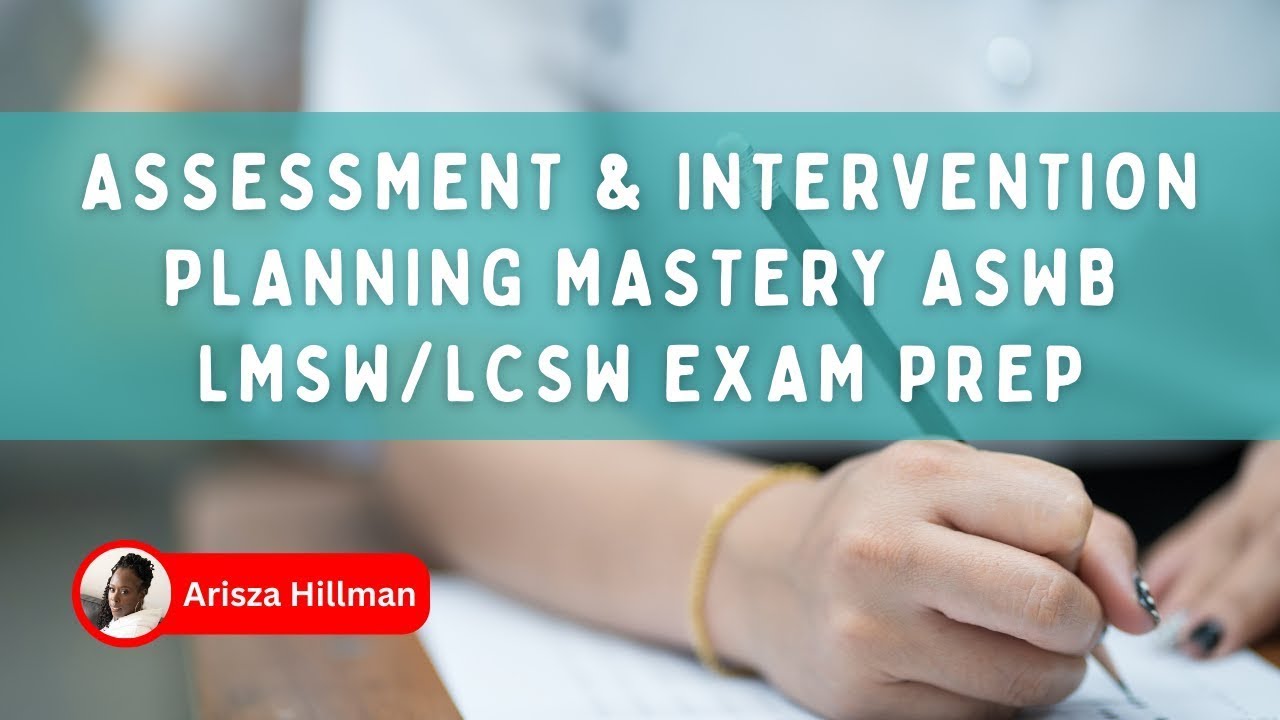 Master Assessment & Intervention Planning for the LMSW/LCSW Exam! || LCSWVIBES