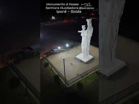 IPORÁ GOIÁS, PROJETO VISÃO AÉREA - MONUMENTO NOSSA SENHORA AUXILIADORA NA TRADICIONAL FESTA DE MAIO.