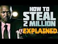 How To Steal 2 Million 2011 Explained South Africa S Best Crime Thriller Review