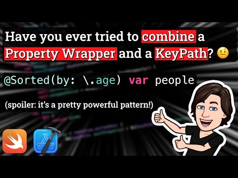 What if we combined Property Wrappers and KeyPaths? 🤨 thumbnail