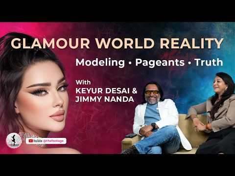 Modeling & Pageants Truth | Glamour Industry Reality No One Talks About | Keyur Desai & Jimmy Nanda