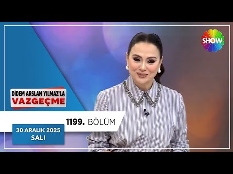 Didem Arslan Yılmaz'la Vazgeçme 1199. Bölüm | 30 Aralık 2025