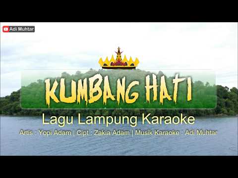 Kumbang Hati | Karaoke Lirik | Lagu Lampung | Voc. Yopi Adam Cipt. Zakia Adam