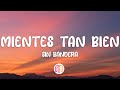 Sin Bandera - Mientes tan bien (Letra/Lyrics)