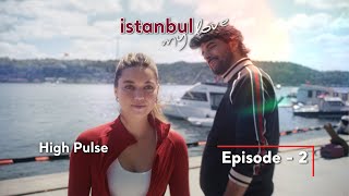 Download lagu İstanbul My Love – Mini Series I Episode 2: High Pulse mp3