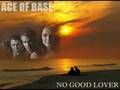 Ace Of Base - No Good Lover 