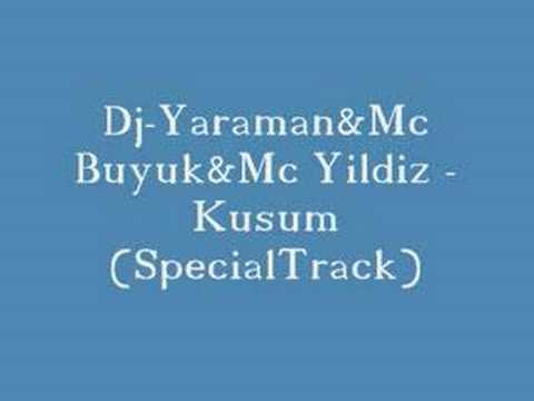 Dj-Yaraman&Mc-Buyuk&Mc-Yildiz - Kusum (Special Track)