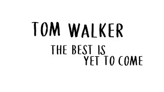 Kadr z teledysku The Best Is Yet To Come tekst piosenki Tom Walker