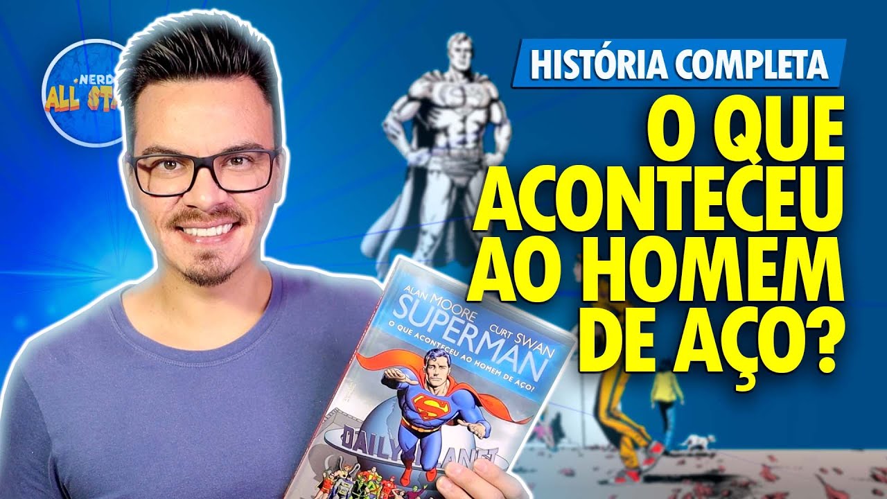 SUPERMAN: O QUE ACONTECEU AO HOMEM DE AÇO? | História Completa