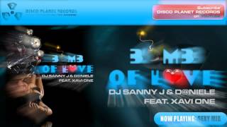 Dj Sanny J & Daniele feat. Xavi One - Bomb of Love (Sexy Mix Edit)