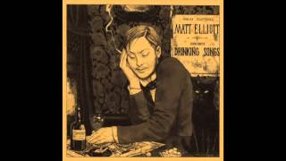 Matt Elliott - Drinking Songs [FULL ALBUM]
