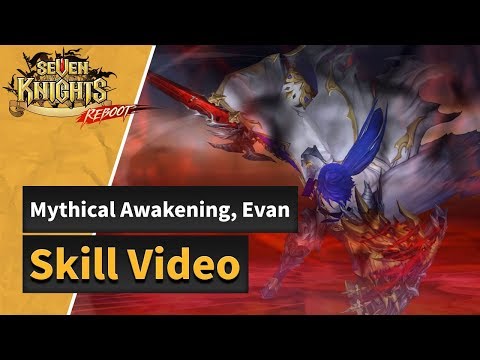 [Seven Knights] Mythical Awakening Evan's Skills