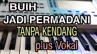 Download lagu BUIH JADI PERMADANI || KOPLO TANPA KENDANG || PLUS VOKAL mp3