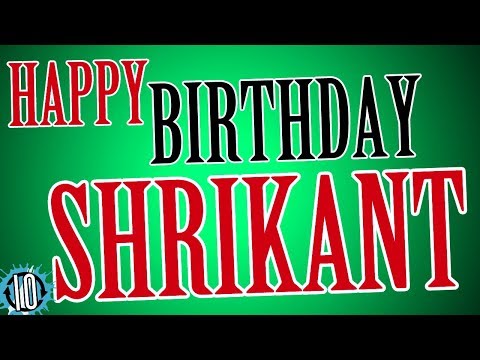 HAPPY BIRTHDAY SHRIKANT! 10 Hours Non Stop Music & Animation For Party Time #Birthday #Shrikant