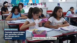 Marco Legal Criança e Natureza segue para análise do Plenário