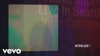 John Coltrane - Interlude 1 (Live In Seattle / Visualizer)