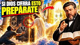 Antes de Llevarte a Una Nueva Etapa, Dios Suele Cerrar Estas Puertas Dentro de Ti | Charles Spurgeon