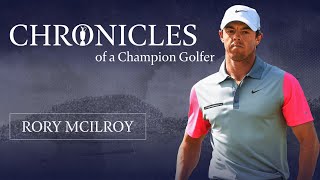 Rory McIlroy's Open Career | Chronicles of a Champion Golfer