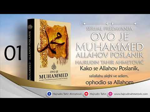 01 Ovo je Muhammed, Allahov poslanik