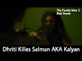 Dhriti Kills Kalyan - The Family Man 2 best scene - Dhriti family man - family man dhriti scene