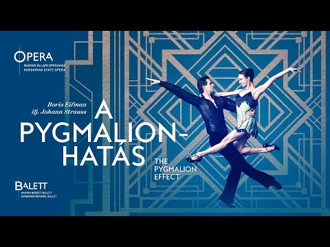 Boris Eifman / ifj. Johann Strauss: A PYGMALION-HATÁS  | THE PYGMALION EFFECT (trailer)