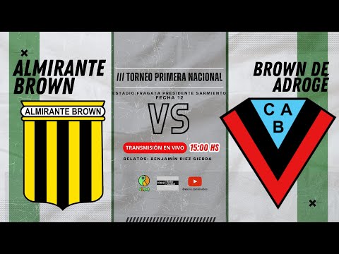 EN VIVO | Almirante Brown vs Brown de Adrogué | PRIMERA NACIONAL