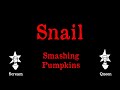 Smashing Pumpkins - Snail - Karaoke