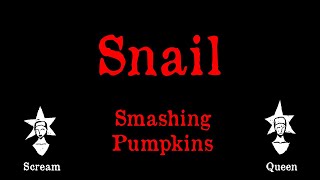 Smashing Pumpkins - Snail - Karaoke