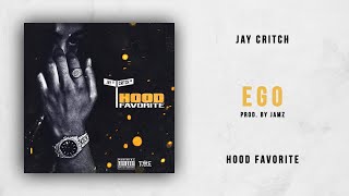 Jay Critch - Ego (Hood Favorite)