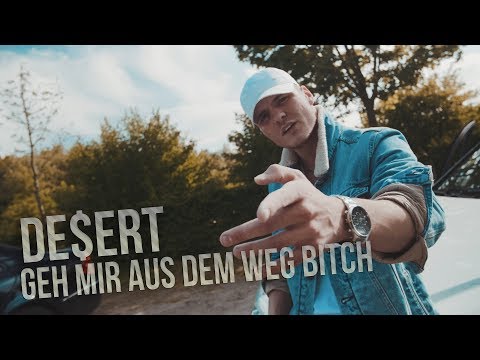 Desert - Geh mir aus dem Weg Bitch