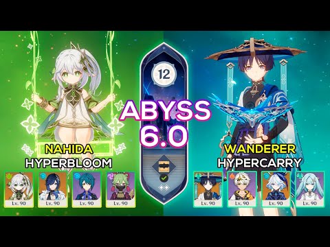 C0 Nahida Hyperbloom & C0 Wanderer Hypercarry | Spiral Abyss 6.0 | Genshin Impact