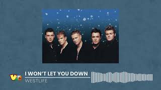 Westlife - I Won&#39;t Let You Down | HQ Audio