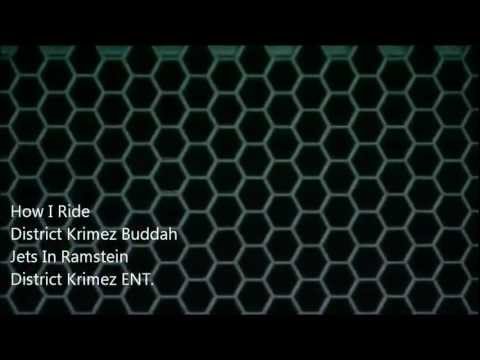 District Krimez Buddah - How I Ride (Official Video)