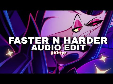 Faster n harder - 6arelyhuman [edit audio]