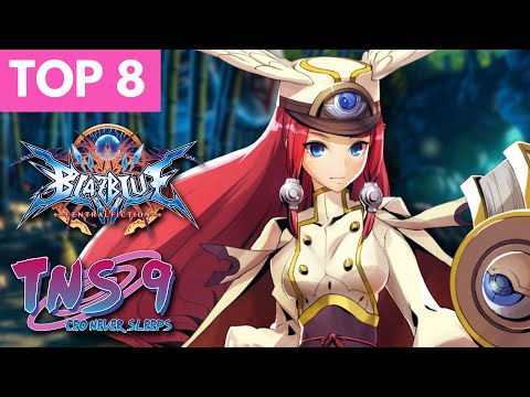 TNS 9 BBCF Top 8 (Terumi Rachel Tsubaki Hazama Susanoo Hakumen Kagura) Offline Blazblue Tournament