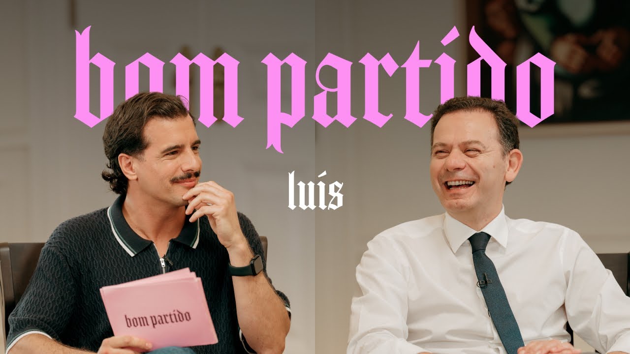 Luís, és um bom partido?