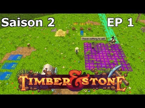 Timber and Stone S2E01 premier passage du marchant - Gameplay (No Commentary)
