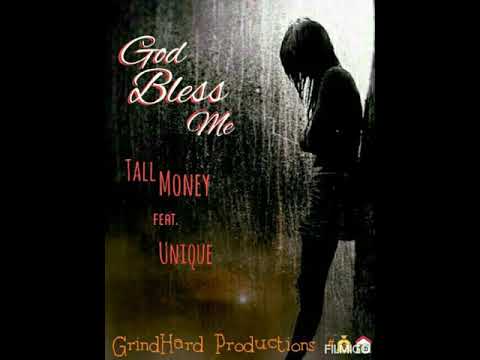 Tall Money feat. Unique - God Bless Me