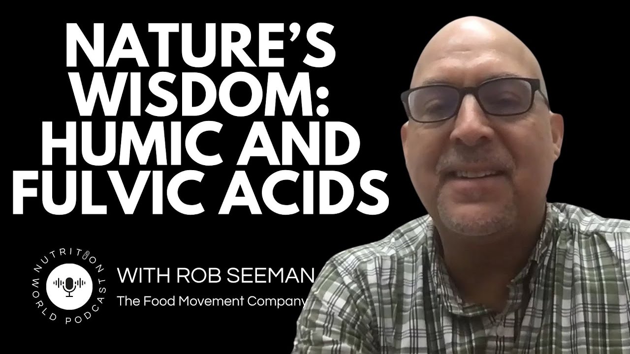 NWP Ep. 30 | The Emerging Science of Humic and Fulvic Acids