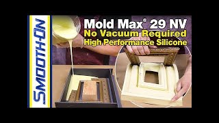 Mold Max™ 29NV Silicone Mold Rubber Product Information