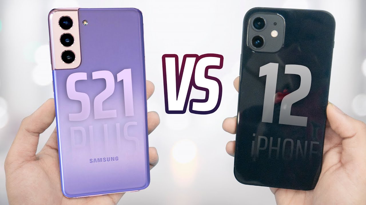 Galaxy S21+ vs. iPhone 12: Flagship phải thế này mới đáng!