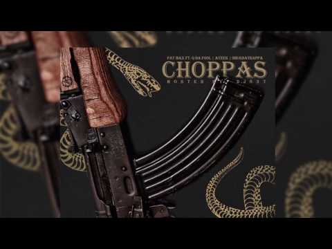 Fat Max x Q Da Fool x AyeeK x Shug Da Trappa - Choppas