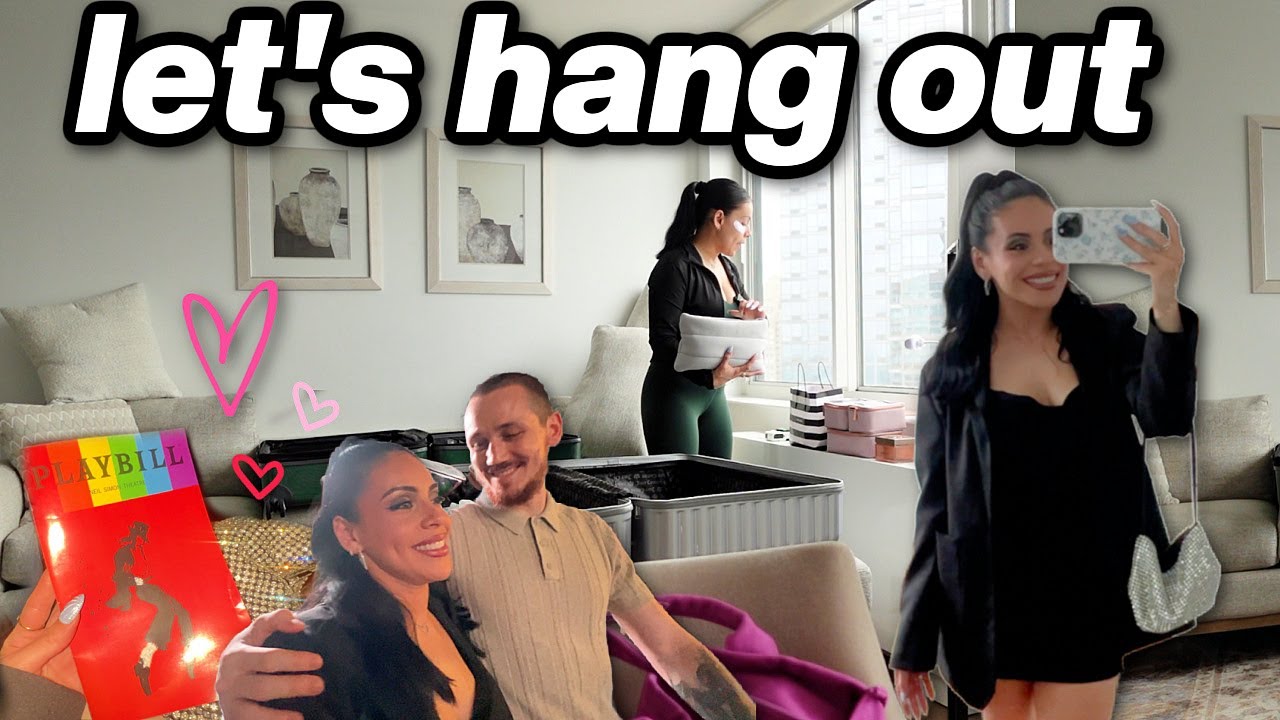 Let's Hang Out 👯‍♀️ Chit Chat GRWM, NYC Date Night 🎀🗽