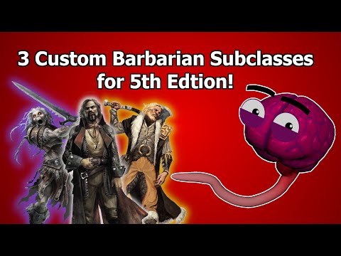 Brain's Homebrew: 3 Barbarian Subclasses!