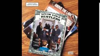 Above The Law - Untouchable - Livin' Like Hustlers